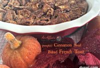 Scrumptious Pumpkin Cinnamon Swirl Baked French Toast