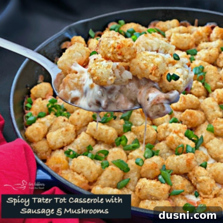 Bold Sausage, Mushroom and Golden Tot Bake 14 Spicy Tater Tot Casserole with Sausage & Mushrooms