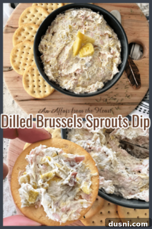 Creamy Dill & Brussels Sprout Dip 12 Image with text overlay: Dilled Brussels Sprouts Dip - An Affair From The Heart